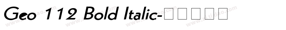 Geo 112 Bold Italic字体转换
